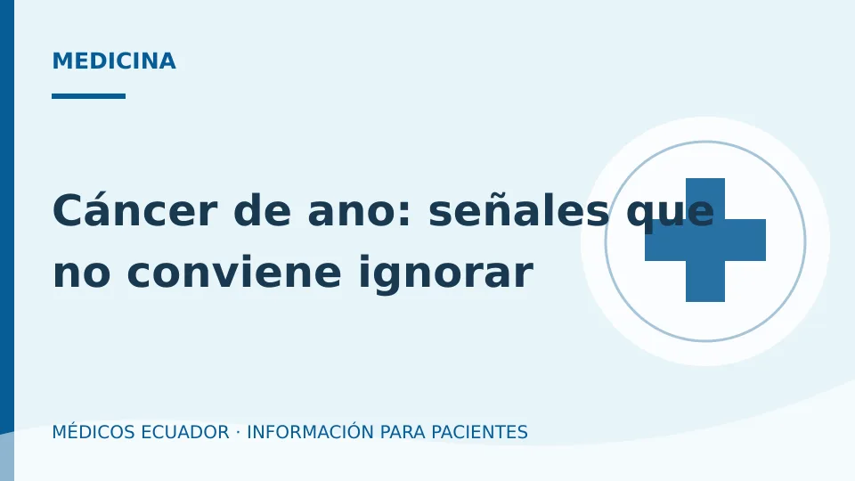 Ilustración informativa sobre Cáncer de ano: señales que no conviene ignorar