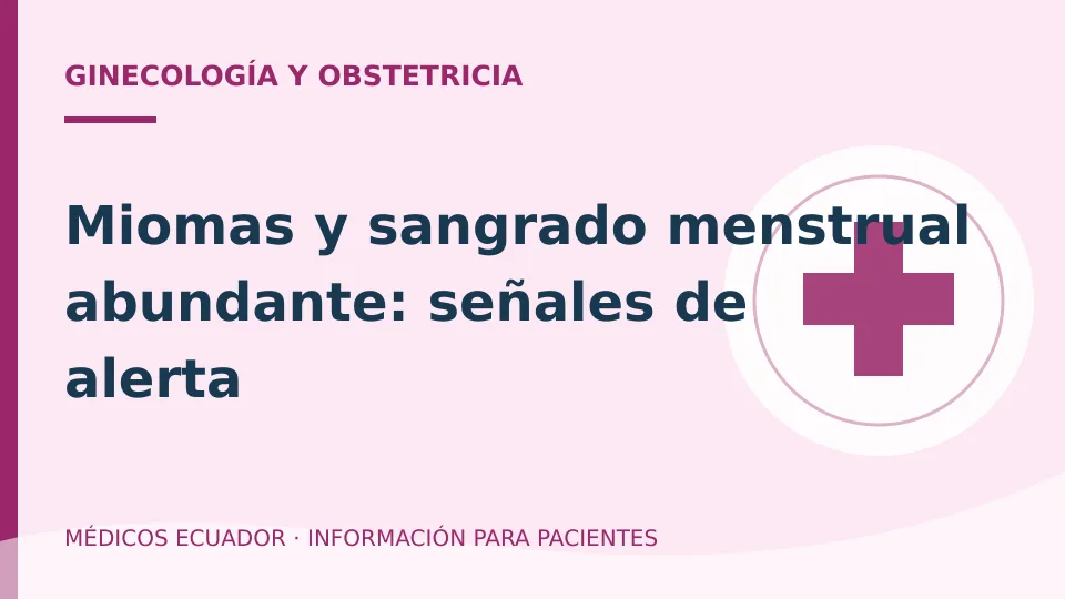 Ilustración informativa sobre Miomas y sangrado menstrual abundante: señales de alerta
