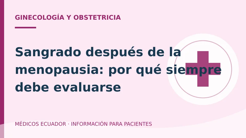 Ilustración informativa sobre Sangrado después de la menopausia: por qué siempre debe evaluarse