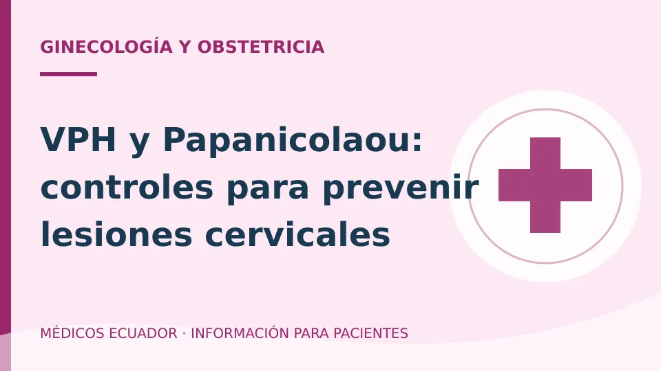 Ilustración informativa sobre VPH y Papanicolaou: controles para prevenir lesiones cervicales