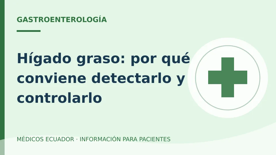 Ilustración informativa sobre Hígado graso: por qué conviene detectarlo y controlarlo