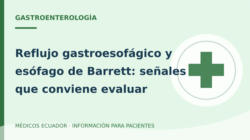 Ilustración informativa sobre Reflujo gastroesofágico y esófago de Barrett: señales que conviene evaluar