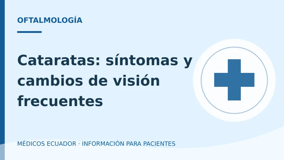 Ilustración informativa sobre Cataratas: síntomas y cambios de visión frecuentes