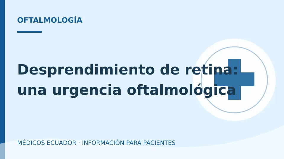 Ilustración informativa sobre Desprendimiento de retina: una urgencia oftalmológica