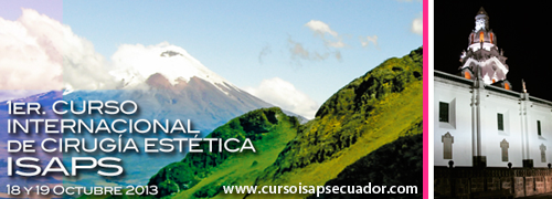 CURSO INTERNACIONAL ISAPS CIRUGIA PLASTICA QUITO - 18y19 de Octubre del 2013