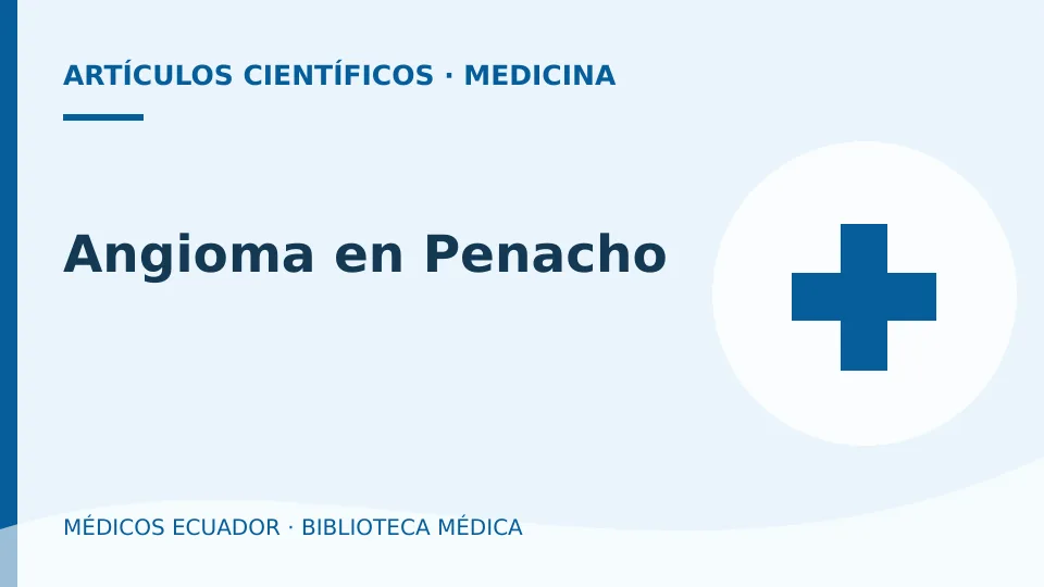 Ilustración informativa de Angioma en Penacho