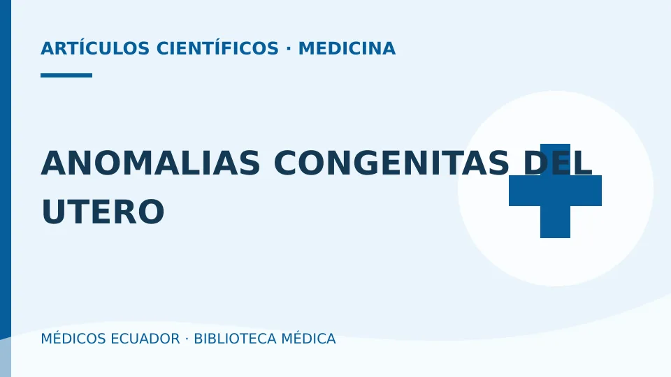 Ilustración informativa de ANOMALIAS CONGENITAS DEL UTERO