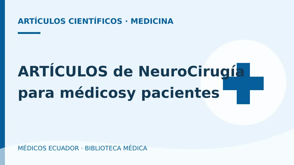 Ilustración informativa de ARTÍCULOS de NeuroCirugía para médicosy pacientes