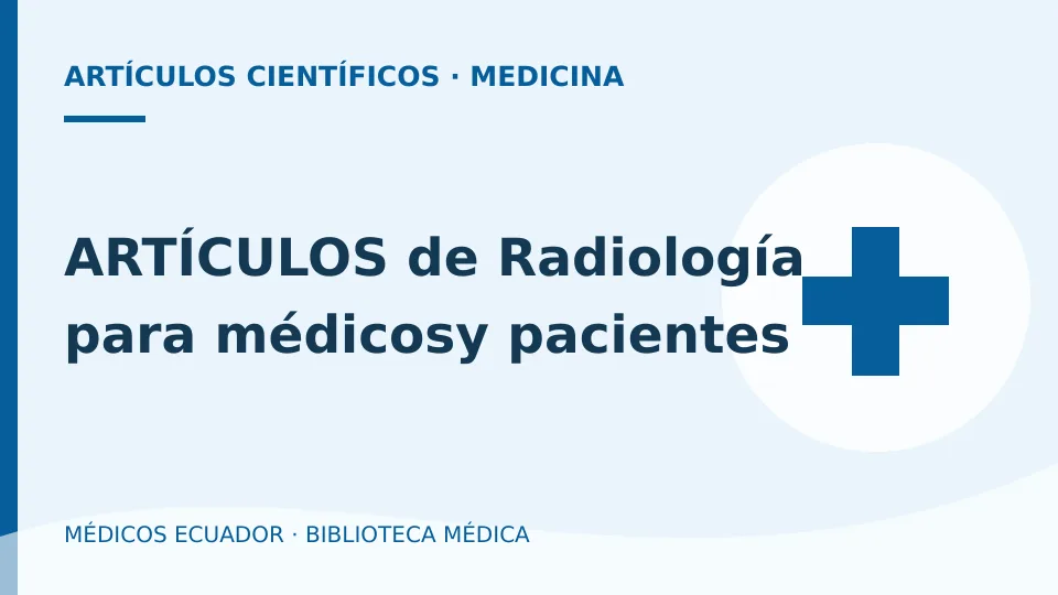 Ilustración informativa de ARTÍCULOS de Radiología para médicosy pacientes