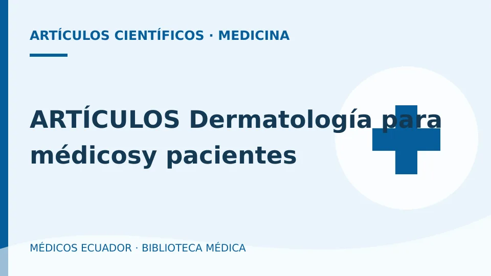 Ilustración informativa de ARTÍCULOS Dermatología para médicosy pacientes