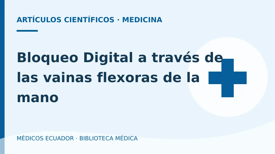 Ilustración informativa de Bloqueo Digital a través de las vainas flexoras de la mano