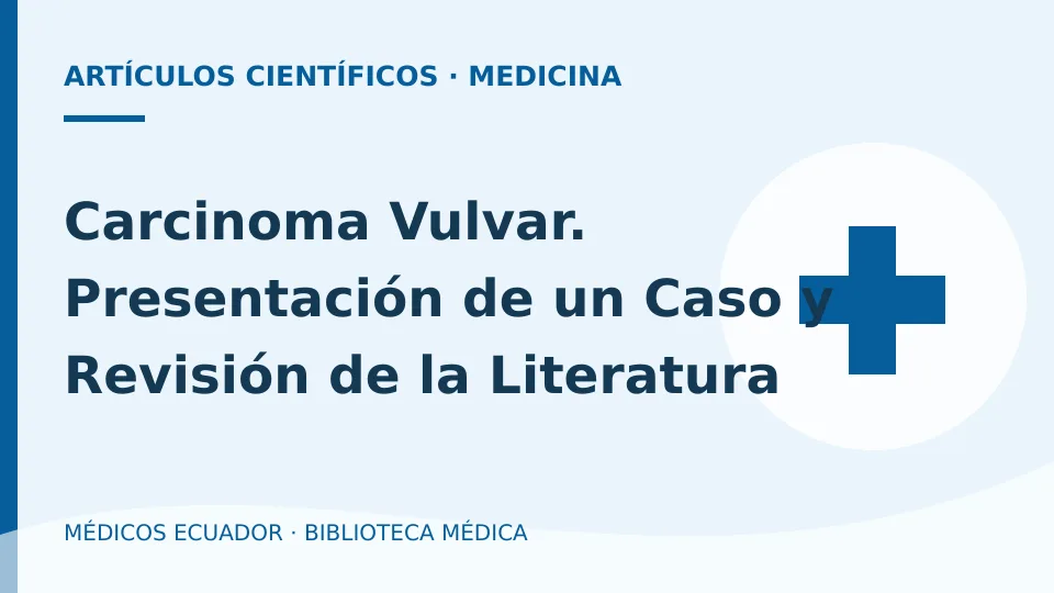 Ilustración informativa de Carcinoma Vulvar. Presentación de un Caso y Revisión de la Literatura