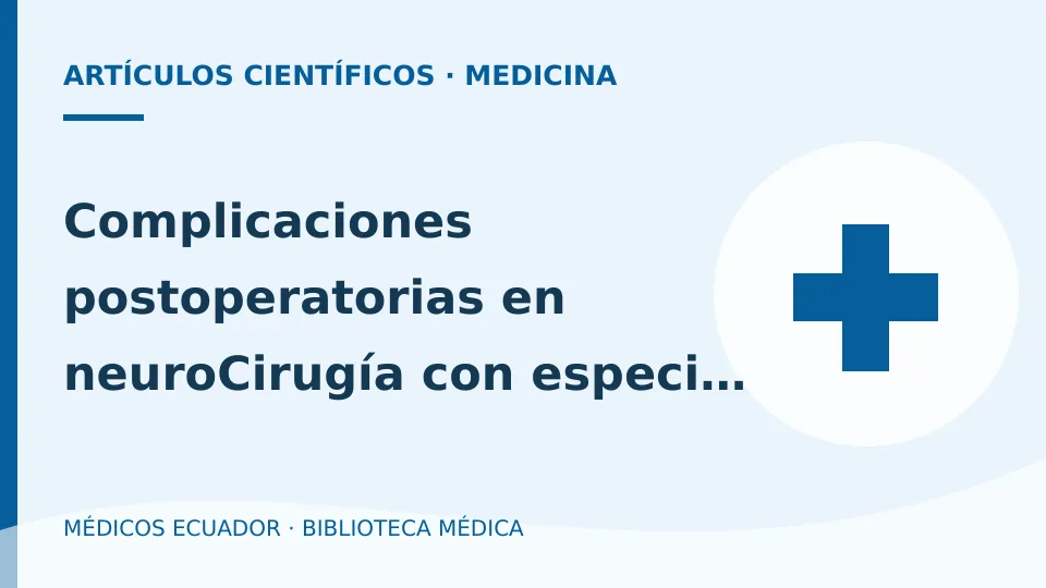 Ilustración informativa de Complicaciones postoperatorias en neuroCirugía con especial referencia en Cirugía tumoral