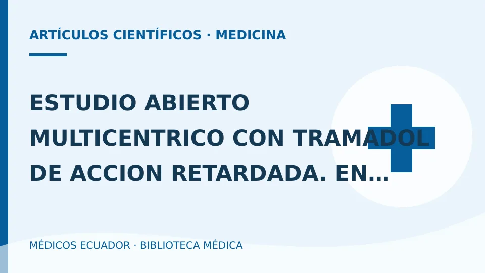 Ilustración informativa de ESTUDIO ABIERTO MULTICENTRICO CON TRAMADOL DE ACCION RETARDADA. EN EL MANEJO DEL DOLOR CRÃoICO NO CANCEROSO Y POR CANCER