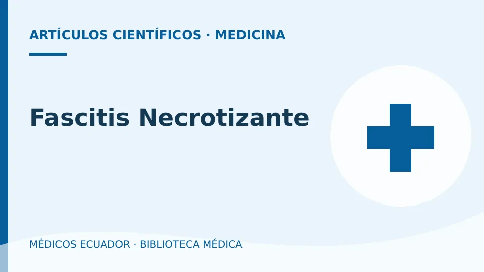 Ilustración informativa de Fascitis Necrotizante