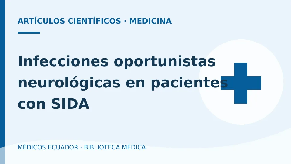 Ilustración informativa de Infecciones oportunistas neurológicas en pacientes con SIDA