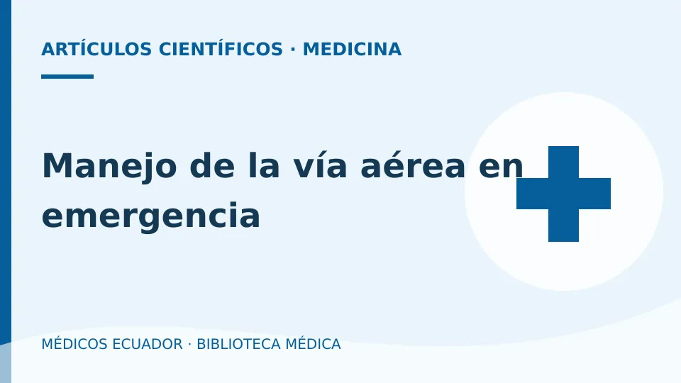 Ilustración informativa de Manejo de la vía aérea en emergencia
