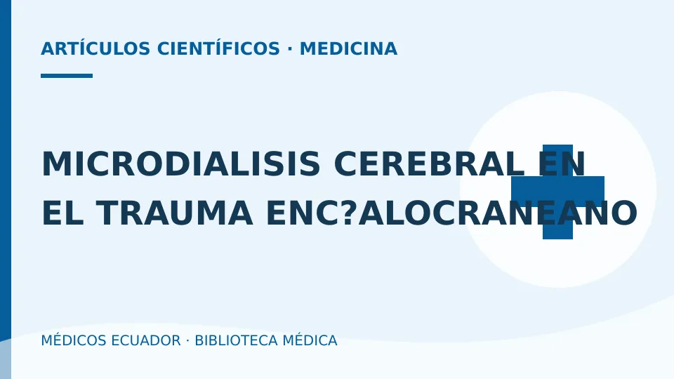 Ilustración informativa de MICRODIALISIS CEREBRAL EN EL TRAUMA ENC?ALOCRANEANO