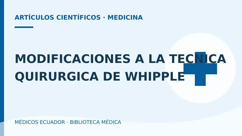 Ilustración informativa de MODIFICACIONES A LA TECNICA QUIRURGICA DE WHIPPLE
