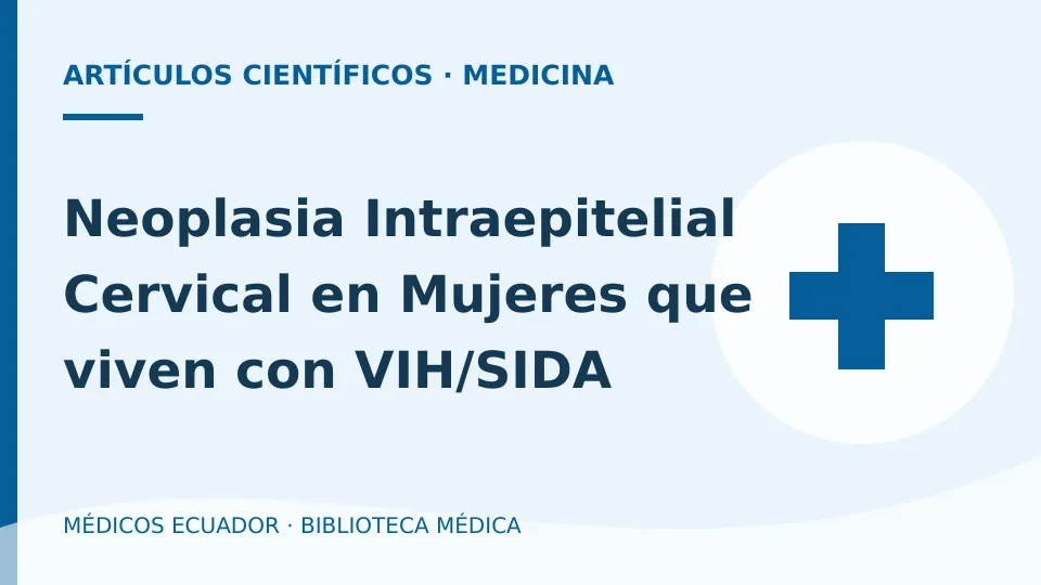 Ilustración informativa de Neoplasia Intraepitelial Cervical en Mujeres que viven con VIH/SIDA