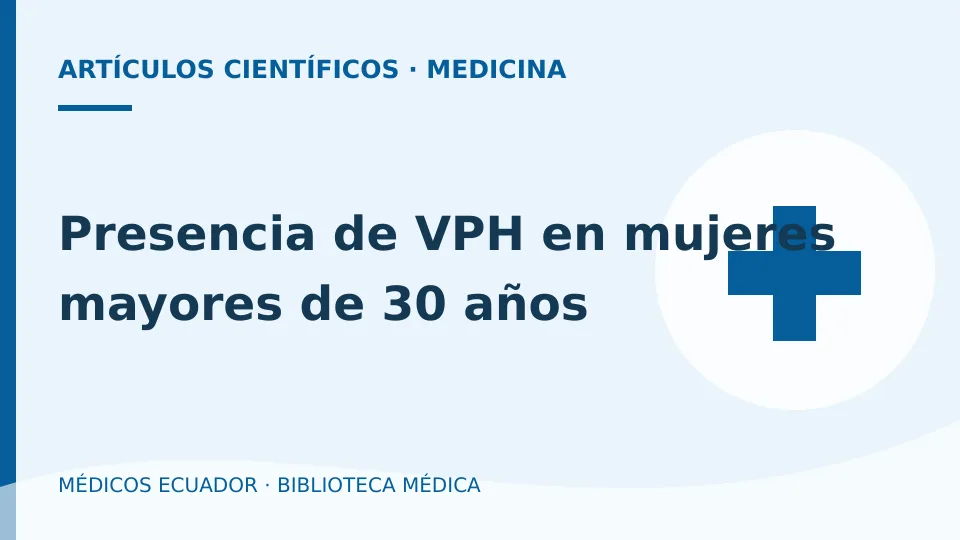 Ilustración informativa de Presencia de VPH en mujeres mayores de 30 años
