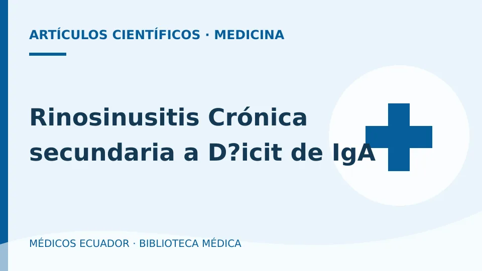 Ilustración informativa de Rinosinusitis Crónica secundaria a D?icit de IgA