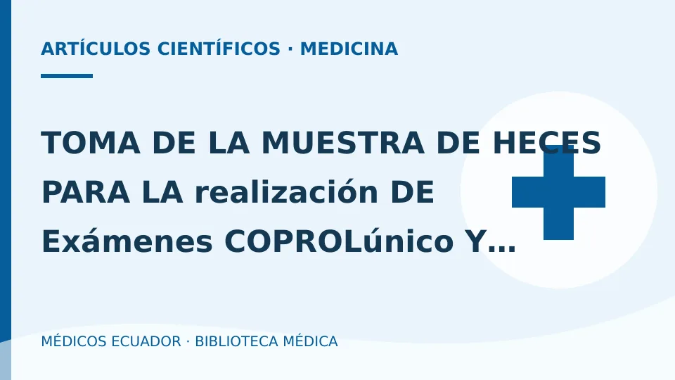 Ilustración informativa de TOMA DE LA MUESTRA DE HECES PARA LA realización DE Exámenes COPROLúnico Y COPROPARASITARIO