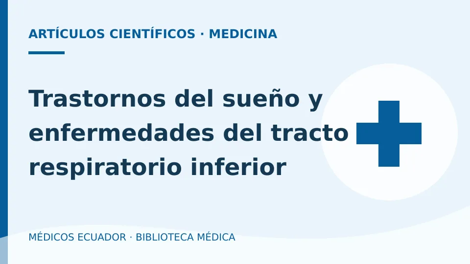 Ilustración informativa de Trastornos del sueño y enfermedades del tracto respiratorio inferior