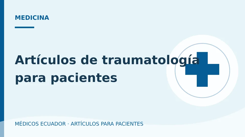 Imagen del artículo Artículos de traumatología para pacientes