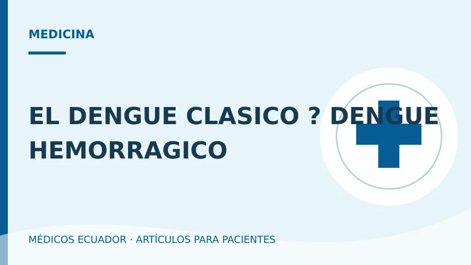 Imagen del artículo EL DENGUE CLASICO ? DENGUE HEMORRAGICO