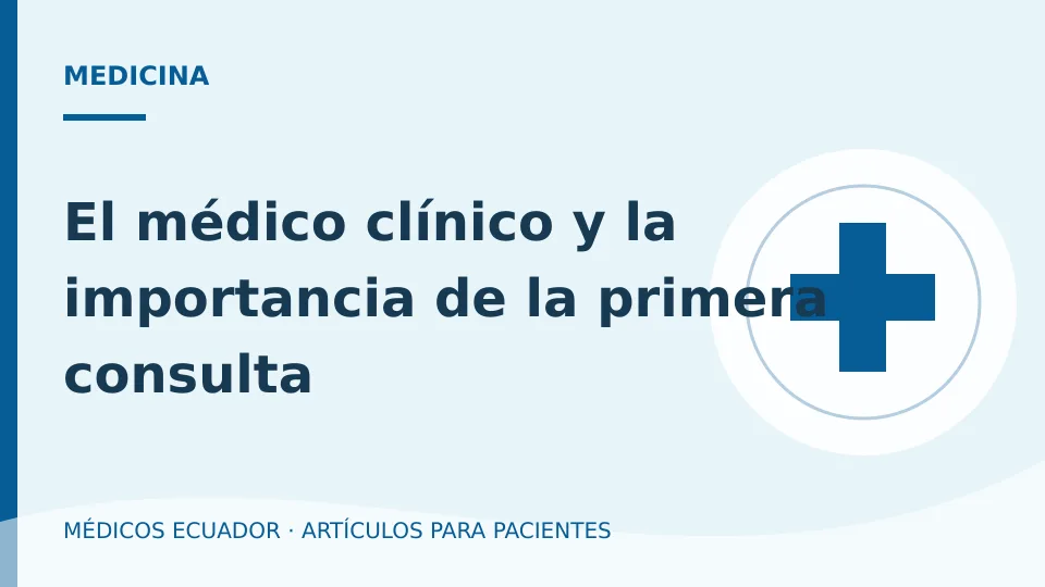 Imagen del artículo El médico clínico y la importancia de la primera consulta