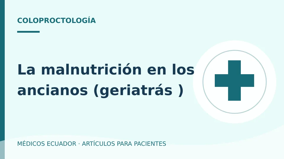 Imagen del artículo La malnutrición en los ancianos (geriatrás )