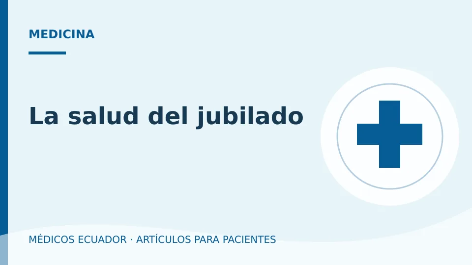 Imagen del artículo La salud del jubilado
