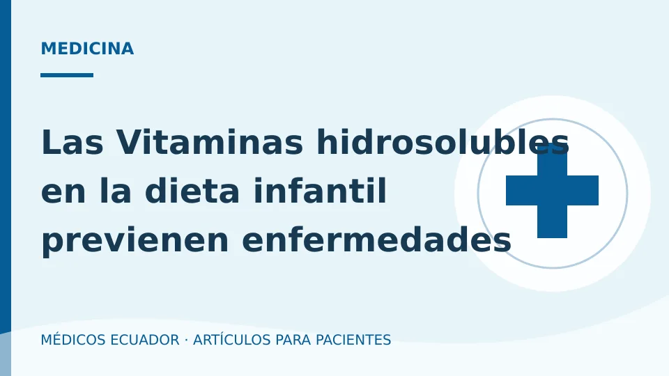 Imagen del artículo Las Vitaminas hidrosolubles en la dieta infantil previenen enfermedades