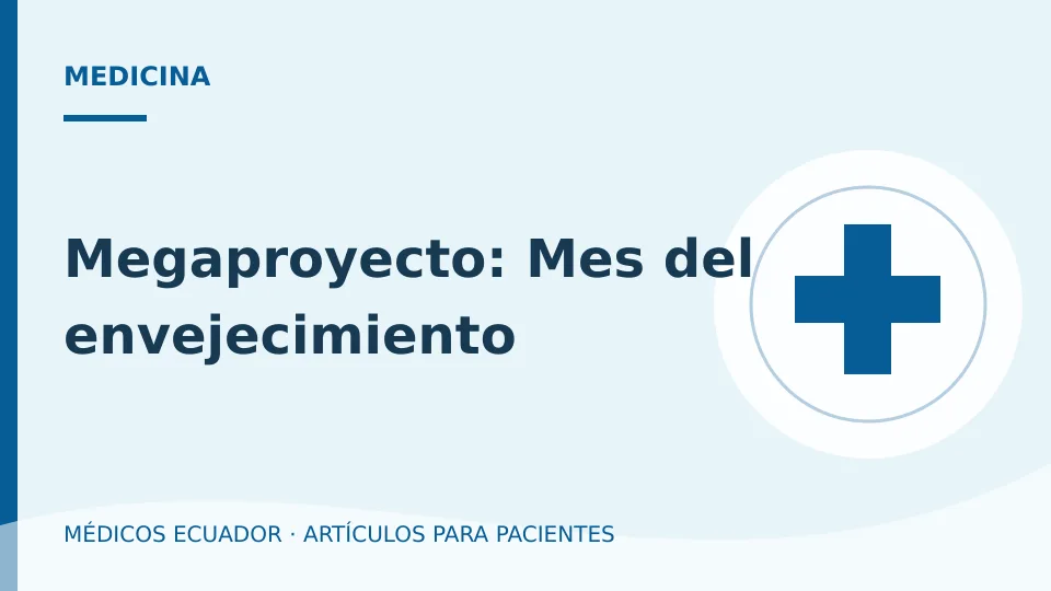 Imagen del artículo Megaproyecto: Mes del envejecimiento