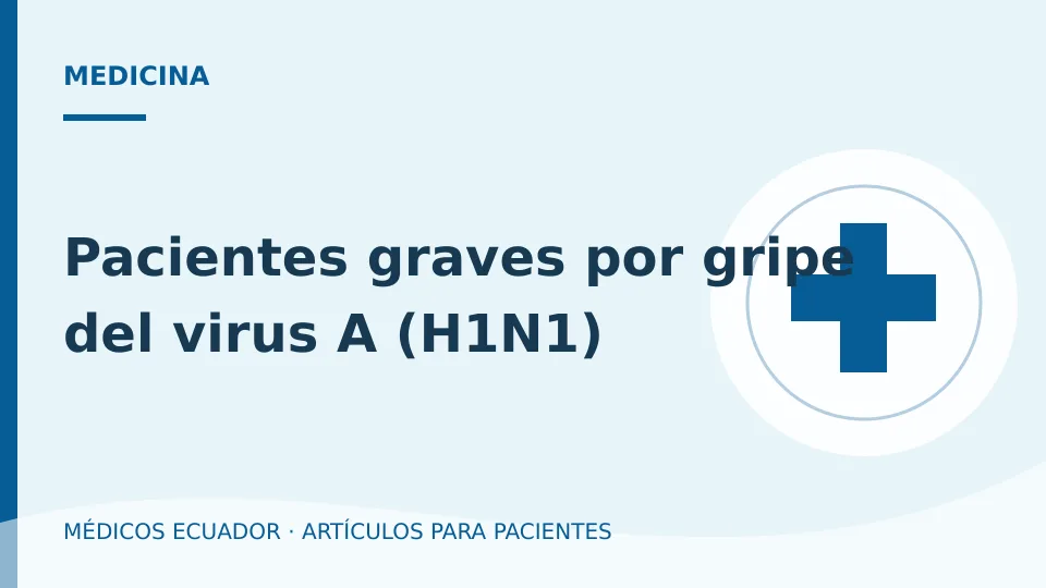 Imagen del artículo Pacientes graves por gripe del virus A (H1N1)