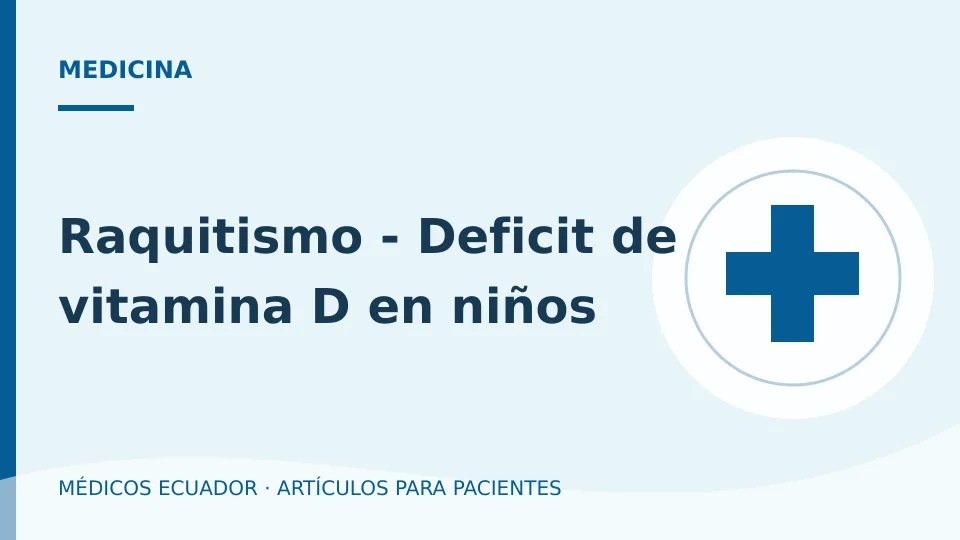 Imagen del artículo Raquitismo - Deficit de vitamina D en niños