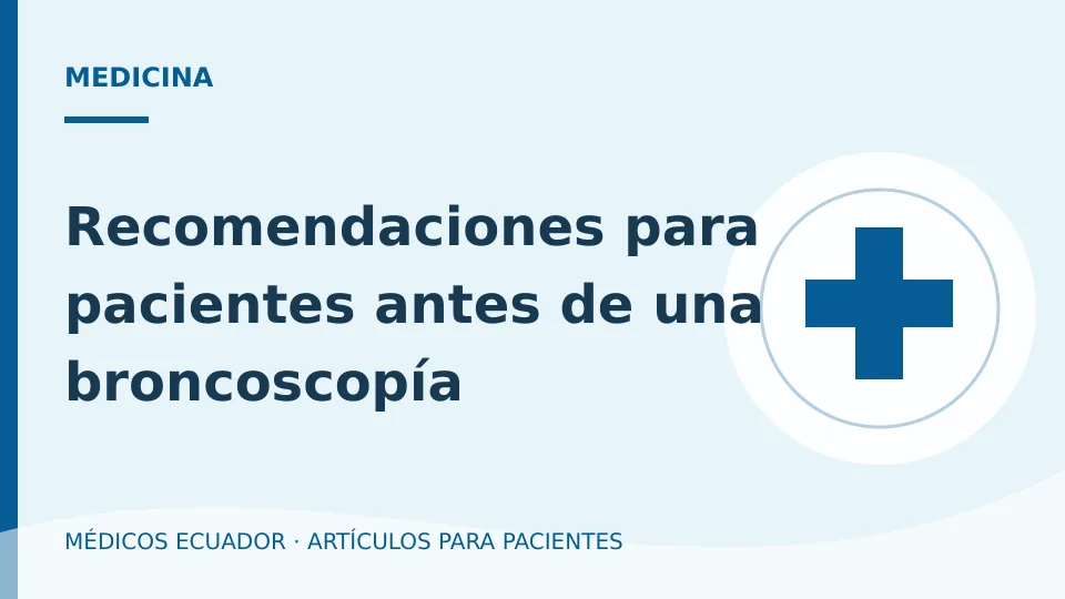 Imagen del artículo Recomendaciones para pacientes antes de una broncoscopía