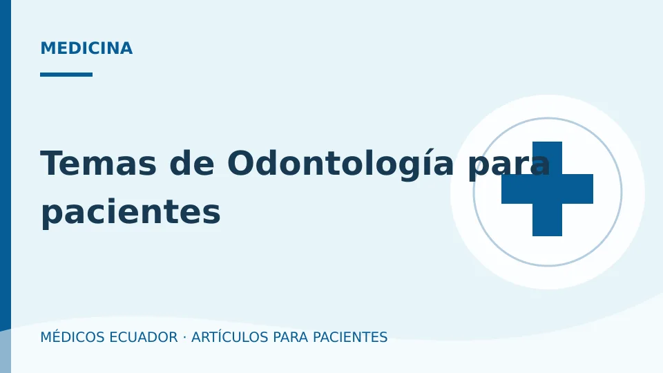 Imagen del artículo Temas de Odontología para pacientes