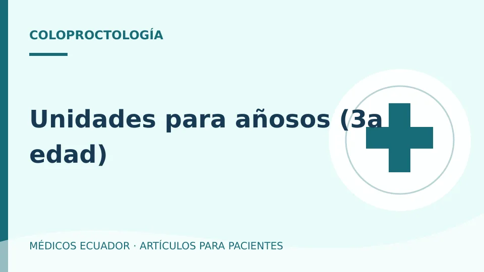Imagen del artículo Unidades para añosos (3a edad)